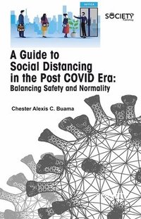 bokomslag A Guide to Social Distancing in the Post COVID Era