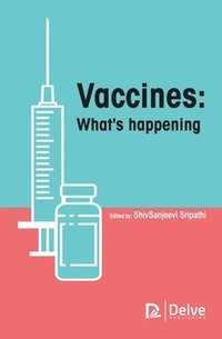 bokomslag Vaccines: What's Happening