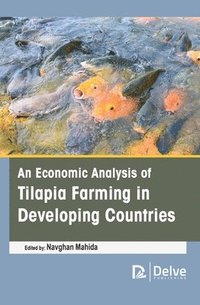 bokomslag An Economic Analysis of Tilapia Farming in Developing Countries