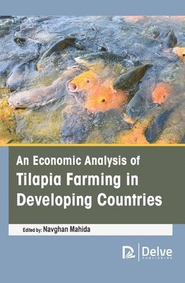 bokomslag An Economic Analysis of Tilapia Farming in Developing Countries