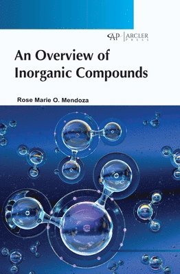 Rose Marie O. Mendoza, Rose Marie O. Mendoza, Rose Marie O Mendoza - Overview of Inorganic Compounds, Inbunden