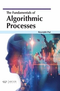 bokomslag The Fundamentals of Algorithmic Processes