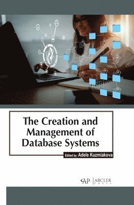 bokomslag Creation and Management of Database Systems