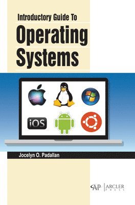 Jocelyn O. Padallan, Jocelyn O. Padallan, Jocelyn O Padallan - Introductory Guide to Operating Systems, Inbunden