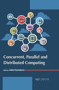 bokomslag Concurrent, Parallel and Distributed Computing
