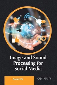 bokomslag Image and Sound Processing for Social Media