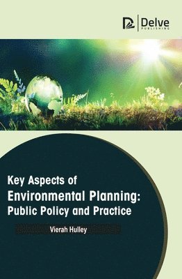 bokomslag Key Aspects of Environmental Planning: Public Policy and Practice