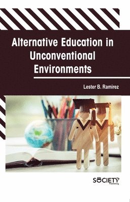 Alternative Education in Unconventional Environments 1