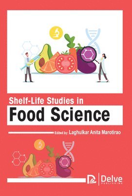 Laghulkar Anita Marotirao, Laghulkar Anita Marotirao - Shelf-life Studies in Food Science, Inbunden