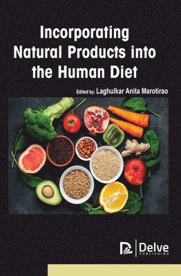 Incorporating Natural Products into the Human Diet 1