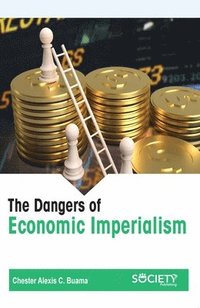 bokomslag The Dangers of Economic Imperialism