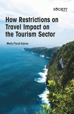 bokomslag How Restrictions on Travel Impact on the Tourism Sector
