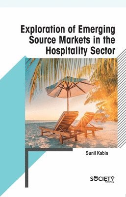 bokomslag Exploration of Emerging Source Markets in the Hospitality Sector