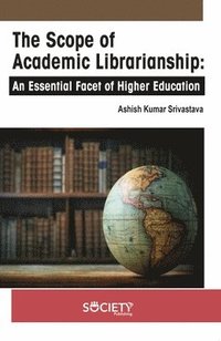 bokomslag The Scope of Academic Librarianship