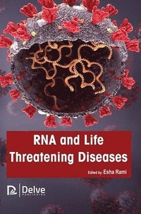 bokomslag RNA and Life Threatening Diseases