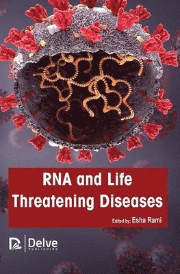 bokomslag RNA and Life Threatening Diseases