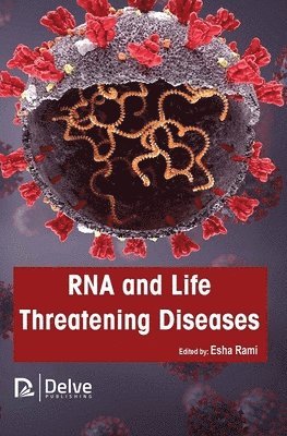 Esha Rami - RNA and Life Threatening Diseases, Inbunden