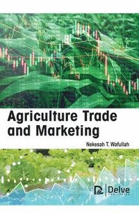 bokomslag Agriculture Trade and Marketing