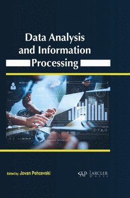 Jovan Pehcevski - Data Analysis and Information Processing, Inbunden