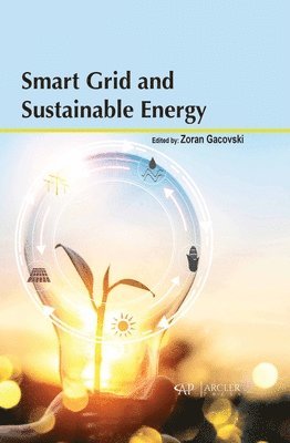Zoran Gacovski - Smart Grid and Sustainable Energy, Inbunden