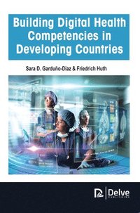 bokomslag Building Digital Health Competencies in Developing Countries