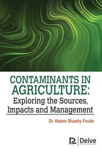 bokomslag Contaminants in Agriculture