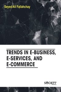 bokomslag Trends in E-business, E-services, and E-commerce