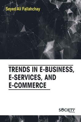 Trends in E-business, E-services, and E-commerce