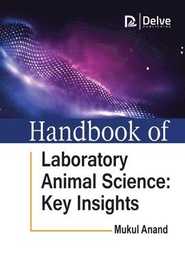 Mukul Anand - Handbook of Laboratory Animal Science, Inbunden