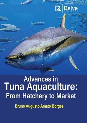 bokomslag Advances in Tuna Aquaculture