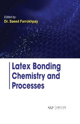 Latex Bonding Chemistry and Processes 1