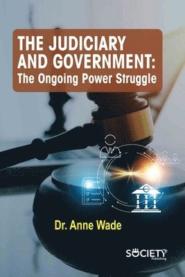 Anne Wade - Judiciary and Government, Inbunden