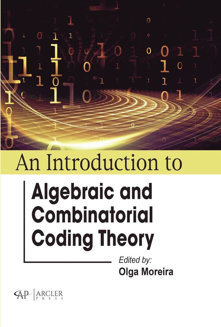 Introduction to Algebraic and Combinatorial Coding Theory