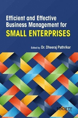 bokomslag Efficient and Effective Business Management For Small Enterprises