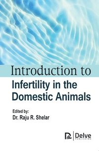 bokomslag Introduction to Infertility in the Domestic Animals