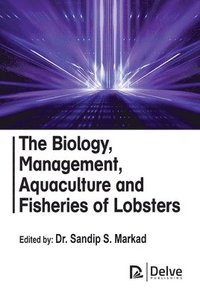 bokomslag The Biology, Management, Aquaculture and Fisheries of Lobsters