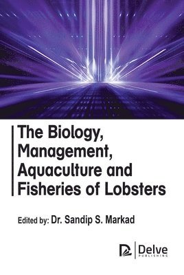 bokomslag The Biology, Management, Aquaculture and Fisheries of Lobsters