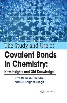 bokomslag The Study and Use of Covalent Bonds in Chemistry