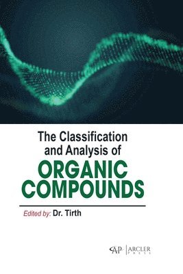 bokomslag The Classification and Analysis of Organic Compounds