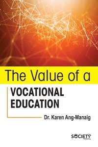 bokomslag The Value of a Vocational Education