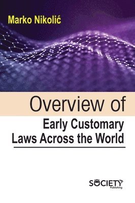 bokomslag Overview of Early Customary Laws Across the World