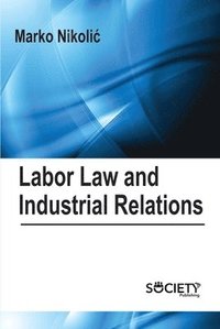 bokomslag Labor Law and Industrial Relations