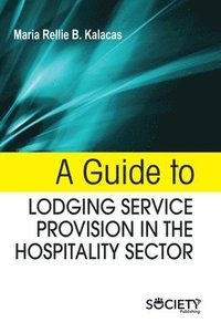 bokomslag A Guide to Lodging Service Provision in the Hospitality Sector