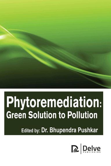 Bhupendra Pushkar - Phytoremediation, Inbunden