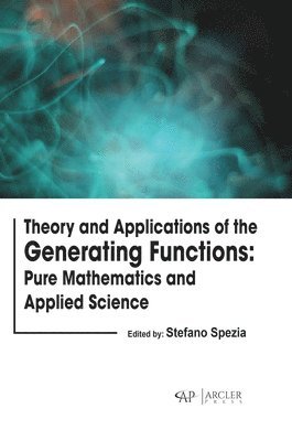 Theory and Applications of the Generating Functions 1