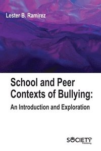 bokomslag School and Peer Contexts of Bullying