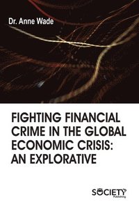 bokomslag Fighting Financial Crime in the Global Economic Crisis