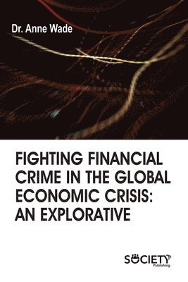 Fighting Financial Crime in the Global Economic Crisis 1