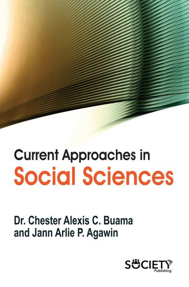 Chester Alexis C. Buama, Jann Arlie P. Agawin - Current Approaches in Social Sciences, Inbunden