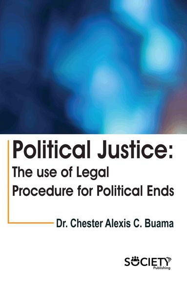 Chester Alexis C. Buama - Political Justice, Inbunden